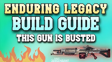 Enduring Legacy Build Guide | The First Descendant