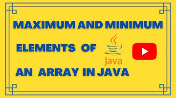 find MAXIMUM AND MINIMUM values of an Array in JAVA