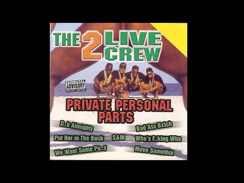 The 2 Live Crew - Private Personal Parts [Full Album; Compilation 