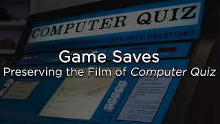 Game Saves: Preserving the Film of Computer Quiz screenshot 5