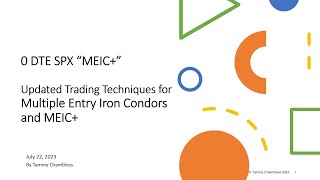 Updated MEIC+ 0 DTE SPX Trading Strategy  Jul 22, 2023