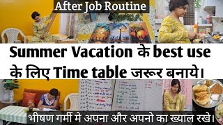 Make a time table to catch up on all your pending work this summer vacation, especially during th...