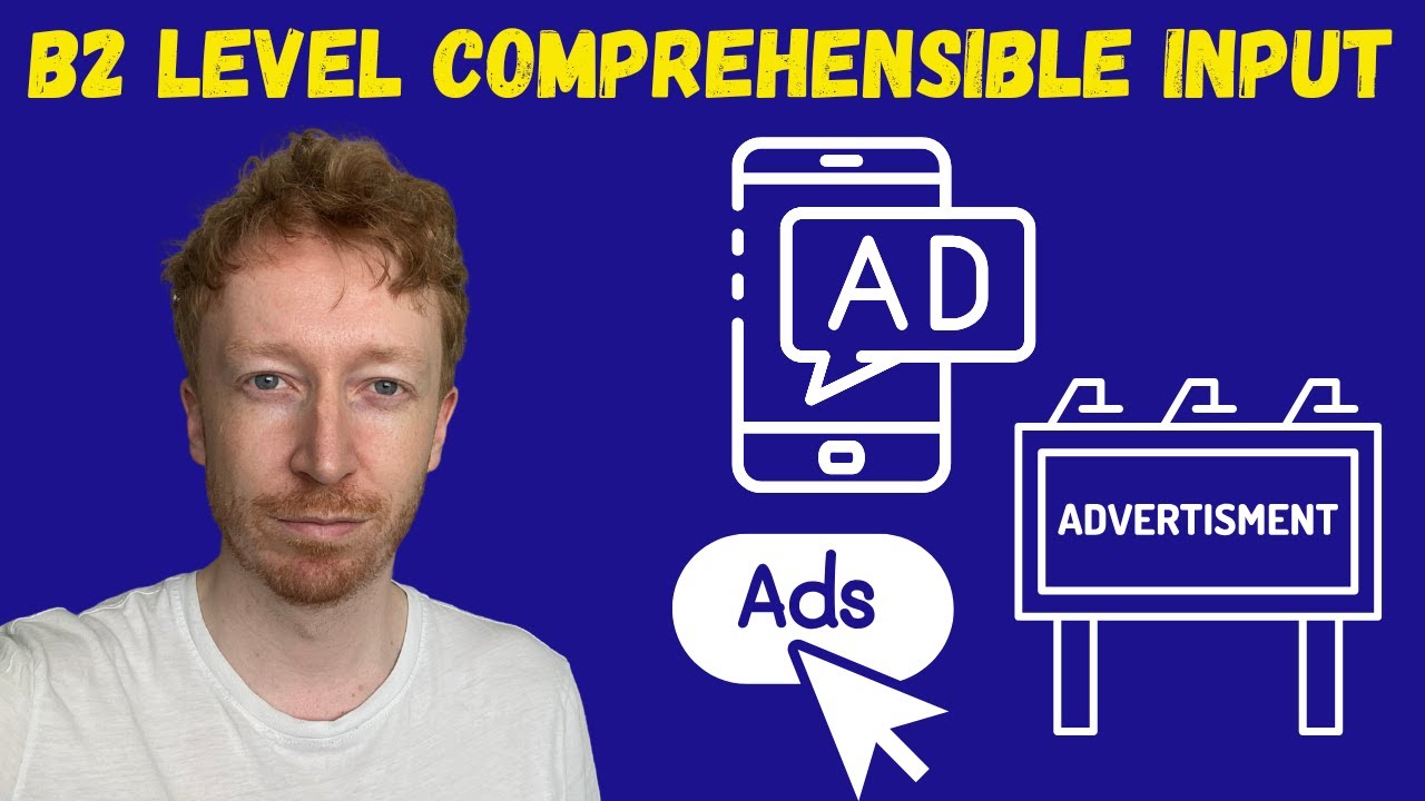 Upper Intermediate (B2) English Listening - Let's Talk About Advertising! | Comprehensible Input