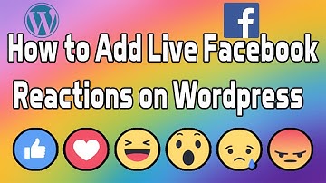 How to Add Facebook Reactions on Your Wordpress Website or Blog