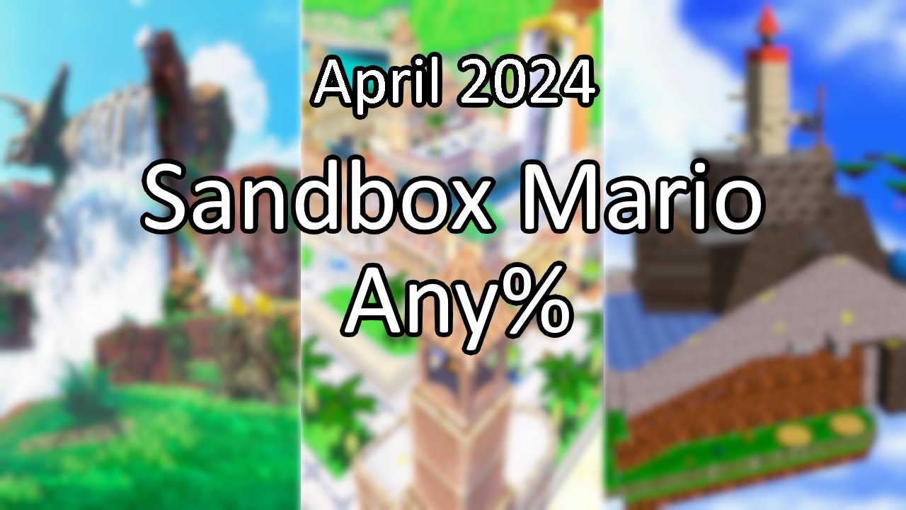 April '24 Sandbox Mario Any% Race (Former PB) - YouTube