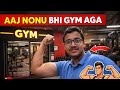 Aaj nonu bhi gym aga 