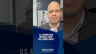U.S. Appoints New Venezuela Envoy: Real Change Ahead? #immigration #jesusreyeslaw