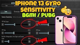 IPHONE 13 BEST BGMI/PUBG SENSITIVITY 🥵 GYRO SENSITIVITY & SETTING GUIDE 🔥