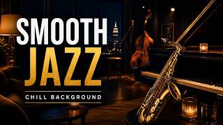 Smooth Jazz Background Music | Chill, Study, Work & Relax (2 Hours)