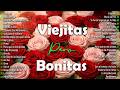 Viejitas Pero Bonitas ❤️ Baladas Románticas del Recuerdo 70s 80s 90s 🎶 Amor y Nostalgia