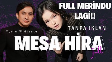 Mesa Hira ft Yovie Widianto Merindu Lagi FULL TANPA IKLAN