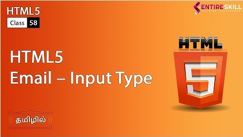 Email - New Input Type in HTML in TAMIL (Master Course) - Entire Skill