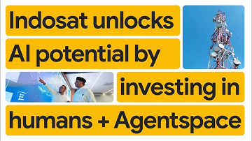 New Way Now: Indosat transforms from telco to tech-co with the help of Agentspace and Google Cloud