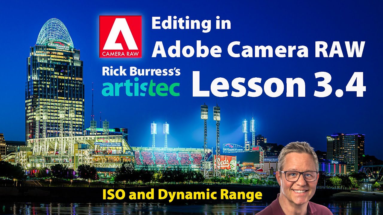 Editing in Adobe Camera RAW, Lesson 3, Bonus Video 4: ISO and Dynamic ...
