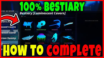 LUMINESCENT CAVERN 100% BESTIARY GUIDE - HOW TO COMPLETE [FISCH] - Roblox