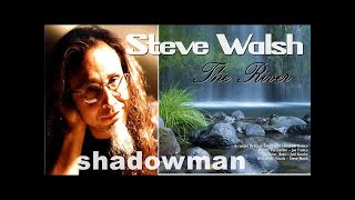 Steve Walsh - The River Hq