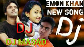 Emon Khan DJ song DJ Bangla song 2022