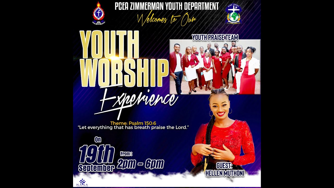 YOUTH WORSHIP AFTERNOON WITH hellenmuthoniofficial2595 19/09/2021