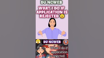 👆DU NCWEB WHAT I DO IF APPLICATION IS REJECTED 😔#viral #shorts