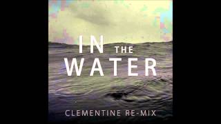 Anadel - In The Water HD (Clementine Re-mix (Vocal)) chords