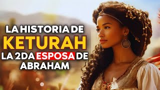 LA ESPOSA OLVIDADA DE ABRAHAM | KETURAH