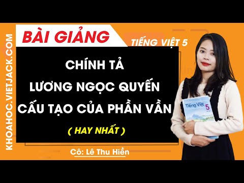 Video: Bạn dạy chính tả lớp 5 như thế nào?