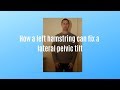 How to Fix a Lateral Pelvic Tilt using your left hamstring