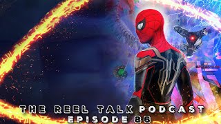 Spider-Man: No Way Home Spoiler Review &amp; Revisiting The Matrix - The Reel Talk Podcast: Episode 86