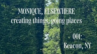 Monique, Elsewhere 001- Beacon, NY: How Does Identity Shape Creativity 