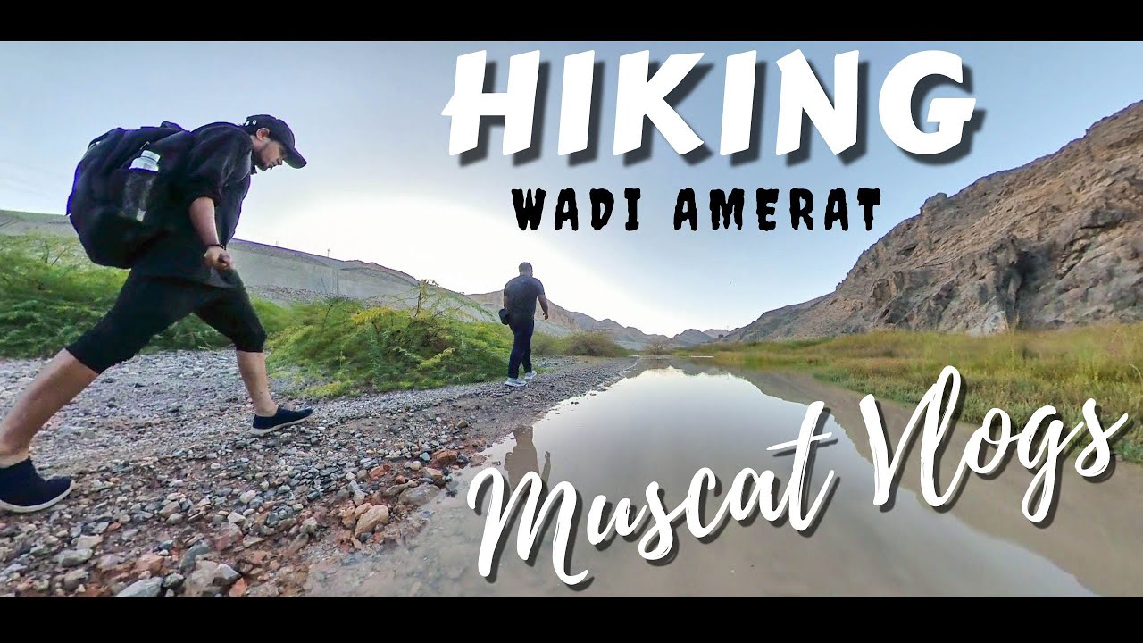 WADI AMERAT - Hiking Trail | Places to visit in Muscat | Wadis in Oman EXPLORE OMAN | Muscat vlogs |