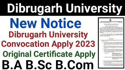 Dibrugarh University Convocation Apply 2023 || Original Certificate Apply Online || B.A B.Sc B.Com