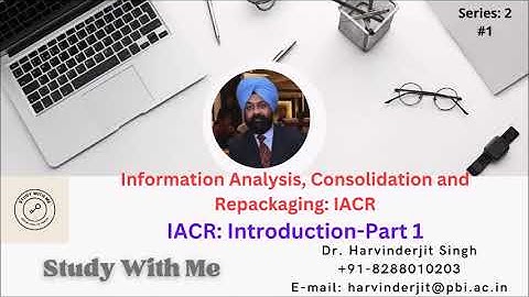 Information Analysis, Consolidation and Repackaging: Introduction- Part 1