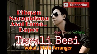TERALI BESI- Cipta: Nofa Arranger., Vocal: Nofa Arranger (rawa mbojo- Dompu)
