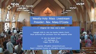 St. John The Apostle Oregon City, OR - July 5th, 2026 - 14th Sunday in Ordinary Time
