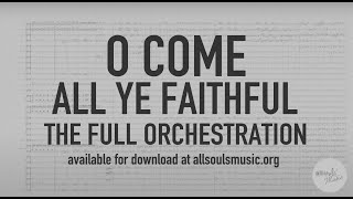 O Come all ye faithful - Full Orchestration