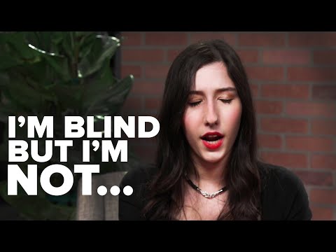 I'm Blind But I'm Not…