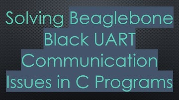 Solving Beaglebone Black UART Communication Issues in C Programs