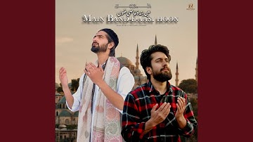 Main Band-e-Aasi Hoon (feat. Afaq shafi)