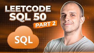 LeetCode SQL 50: Learn SQL! Part 2 Problems 11-20