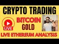 live trading bitcoin & gold ethereum analysis