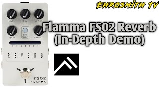 FLAMMA FS02 REVERB In-Depth Demo | Flamma Innovation FS02 Reverb Pedal | Flamma FS02 Pedal