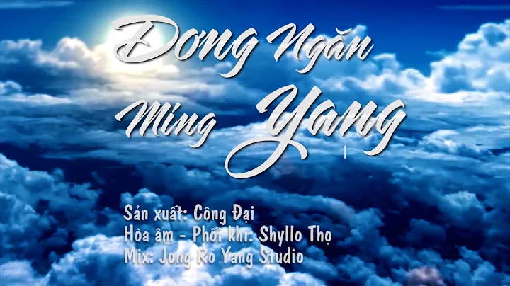 MV - Dng Ngn Ming Yang (Ln By Duy Ngi)