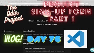 The Odin Project VLOG | Day 76 CODING For BEGINNERS | CSS Project Sign-Up Form Part 1