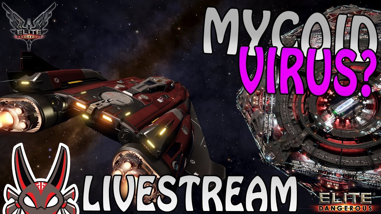 Mycoid Virus Confirmed? | Elite: Dangerous Live Stream