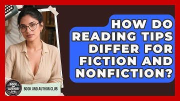 How Do Reading Tips Differ for Fiction and Nonfiction? | Book and Author Club News