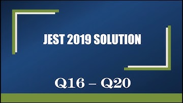 JEST 2019 Questions 16 - 20| JEST PHYSICS SOLVED PAPERS| JEST PHYSICS 2019 | PHYSICS Solution