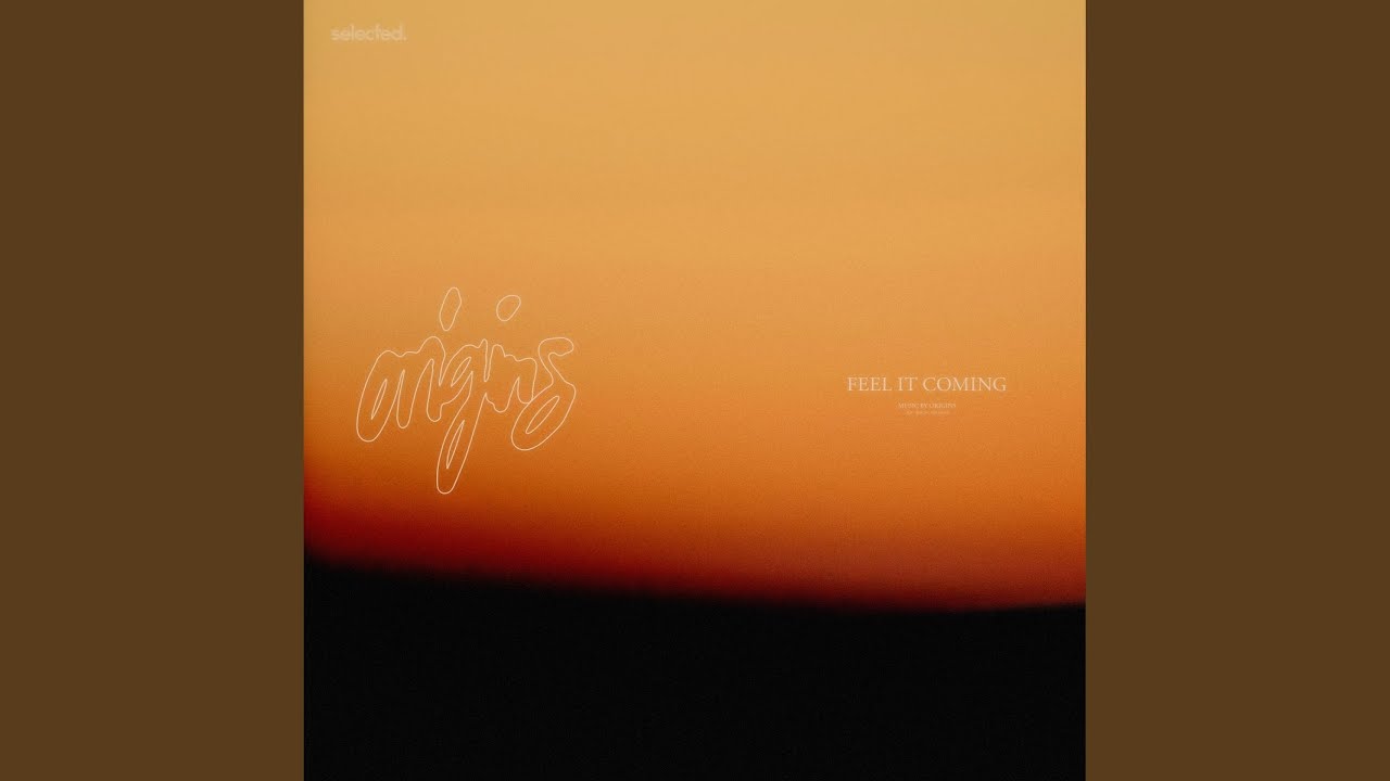 feel it coming (Extended)