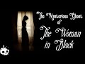 The Mysterious Ghost of The Woman in Black