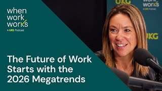 The Future of Work Starts with The 2026 Megatrends