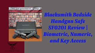 Best Bedside Handgun Safe  Blacksmith SF0201 (Revised) #Blacksmithsafe